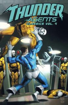 T.H.U.N.D.E.R. Agents Classics Volume 4 - Book #4 of the T.H.U.N.D.E.R. Agents Classics