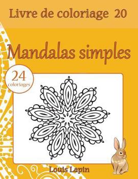 Paperback Livre de coloriage mandalas simples: 24 coloriages [French] Book