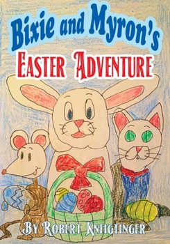 Paperback Bixie and Myron's Easter Adventure Book