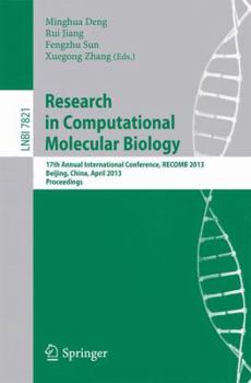 Paperback Research in Computational Molecular Biology: 17th Annual International Conference, Recomb 2013, Beijing, China, April 7-10, 2013. Proceedings Book