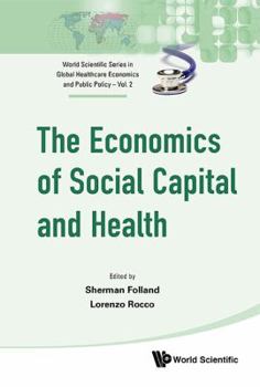 Hardcover The Economics of Social Capital and Health Book