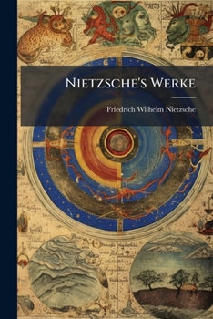 Nietzsche's Werke, Volume 1...