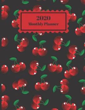 Paperback 2020 Monthly Planner: Cherries Red Fruit Design Cover 2 Year Planner Appointment Calendar Organizer And Journal Notebook Book