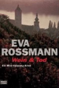 Wein & Tod - Book #7 of the Mira Valensky