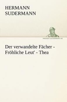 Paperback Der Verwandelte Facher - Frohliche Leut' - Thea [German] Book