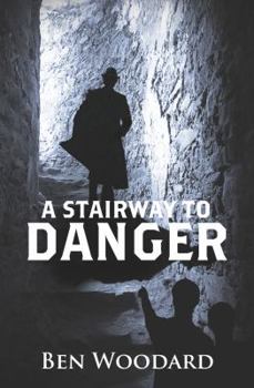 A Stairway to Danger - Book #1 of the Shakertown Adventure