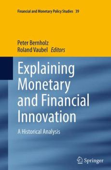 Paperback Explaining Monetary and Financial Innovation: A Historical Analysis Book