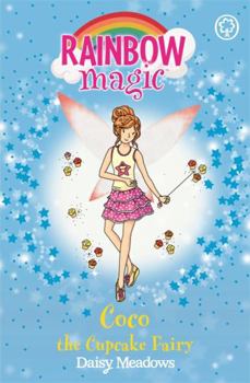 Coco the Cupcake Fairy - Book #3 of the Sweet Fairies 