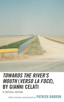 Hardcover Towards the River's Mouth (Verso La Foce), by Gianni Celati Book