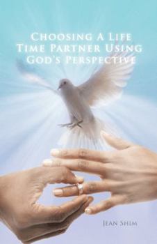 Paperback Choosing a Life Time Partner Using God's Perspective Book