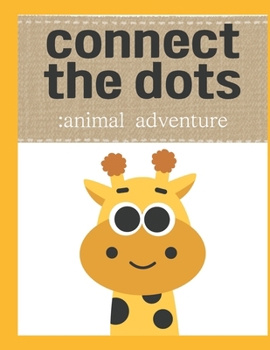 Paperback Connect the Dots: Animal Adventure: "Connect the Dots and Unleash Your Imagination!" Book