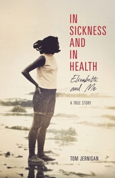 Paperback In Sickness and in Healtth: Elizabeth and Me Book