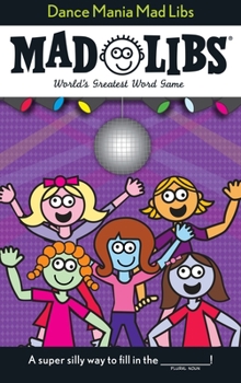 Dance Mania Mad Libs - Book  of the Mad Libs