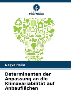 Paperback Determinanten der Anpassung an die Klimavariabilität auf Anbauflächen [German] Book