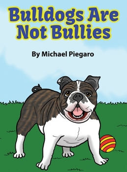 Hardcover Bulldogs Are Not Bullies Book