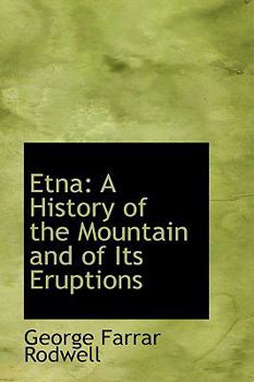 Paperback Etna: A History of the Mountain and of Its Eruptions Book