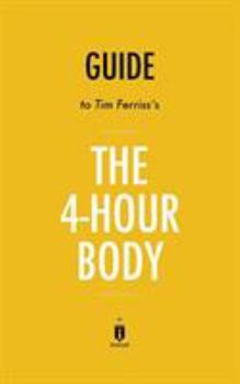 Summary of The 4-Hour Body: by Timothy Ferriss | Includes Analysis