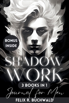 Paperback Shadow Work Journal for Men: An In-Depth Guide to Increased Self Awareness & Improved Mental Health - Workbook Exercises & Journaling Prompts Included Book