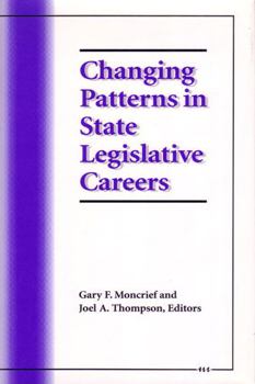 Hardcover Changing Patterns in State Legislative Careers Book