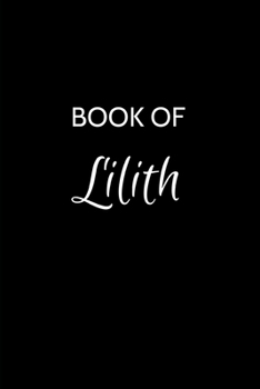 Paperback Book of Lilith: A Gratitude Journal Notebook for Women or Girls with the name Lilith - Beautiful Elegant Bold & Personalized - An Appr Book