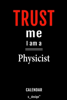 Calendar for Physicists / Physicist: Everlasting Calendar / Diary / Journal (365 Days / 3 Days per Page) for notes, journal writing, event planner, quotes & personal memories