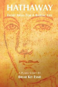 Paperback Hathaway - Eight Arias For A Bardic Life Book