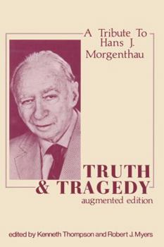 Paperback Truth and Tragedy: Tribute to Hans J. Morgenthau Book