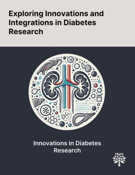 Paperback Exploring Innovations and Integrations in Diabetes Research Book