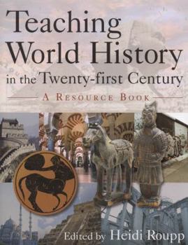 Paperback Teaching World History in the Twenty-First Century: A Resource Book: A Resource Book
