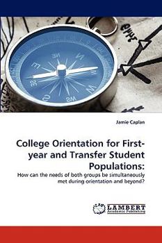 Paperback College Orientation for First-year and Transfer Student Populations Book