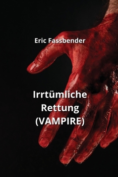 Paperback Irrtümliche Rettung (VAMPIRE) [German] Book