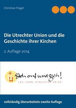 Paperback Die Utrechter Union und die Geschichte ihrer Kirchen [German] Book