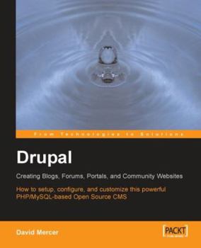 Paperback Drupal: Creating Blogs, Forums, Portals, and Community Websites Book