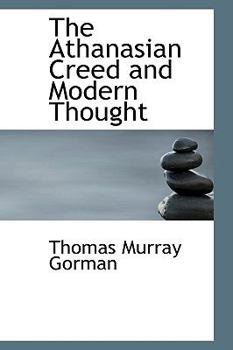 Hardcover The Athanasian Creed and Modern Thought Book