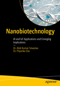 Nano-Biotechnology: AI and IoT Applications and Emerging Implications