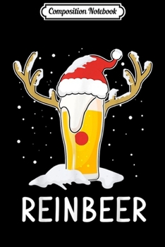 Paperback Composition Notebook: ReinBeer Xmas Beer Deer With Christmas Hat Journal/Notebook Blank Lined Ruled 6x9 100 Pages Book