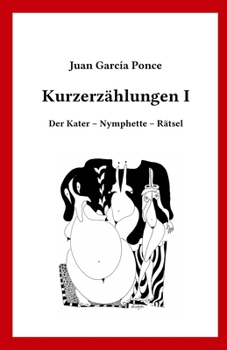 Paperback Kurzerzählungen I: Der Kater - Nymphette - Rätsel [German] Book