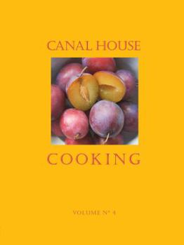 Paperback Canal House Cooking Volume No. 4: Farm Markets & Gardens Book