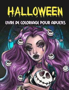Halloween Livre de Coloriage pour Adultes: 60 illustrations de haute qualité - Cadeaux d'Halloween pour hommes et femmes adultes