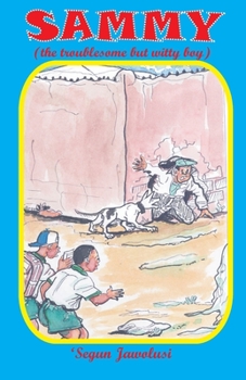 Paperback Sammy (the troublesome but witty boy) Book