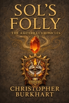 Paperback AshTerra Chronicles: Sol's Folly Book