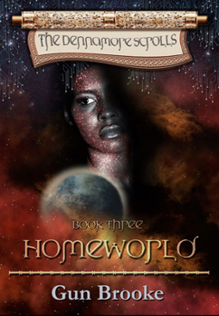 Homeworld - Book #3 of the Dennamore Scrolls