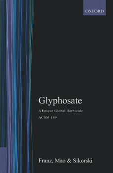 Hardcover Glyphosate: A Unique Global Herbicide Book