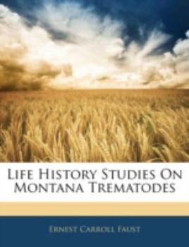 Paperback Life History Studies on Montana Trematodes Book