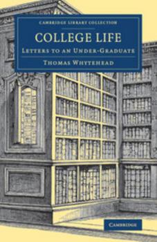 Paperback College Life: Letters to an Under-Graduate Book