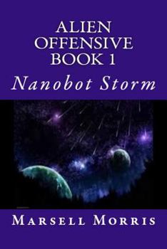 Paperback Alien Offensive Book 1: Nanobot Storm Book