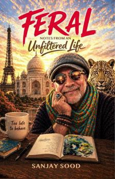 Paperback FERAL: NOTES FROM AN Unfiltered Life Book