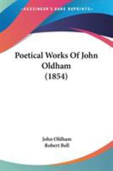 Paperback Poetical Works Of John Oldham (1854) Book