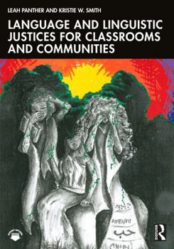Paperback Language and Linguistic Justices for Classrooms and Communities Book