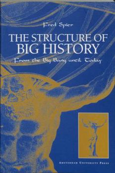 Paperback The Structure of Big History: From the Big Bang Until Today Book